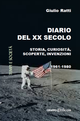Giulio Ratti "Diario del XX secolo 1961-1980"