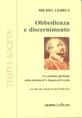 Michel Ledrus "Obbedienza e discernimento" - La condotta spirituale nella dottrina di S. Ignazio di Loyola